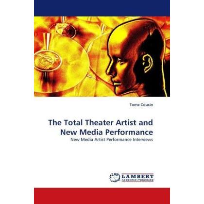 The Total Theater Artist and New Media Performance, Fachbücher