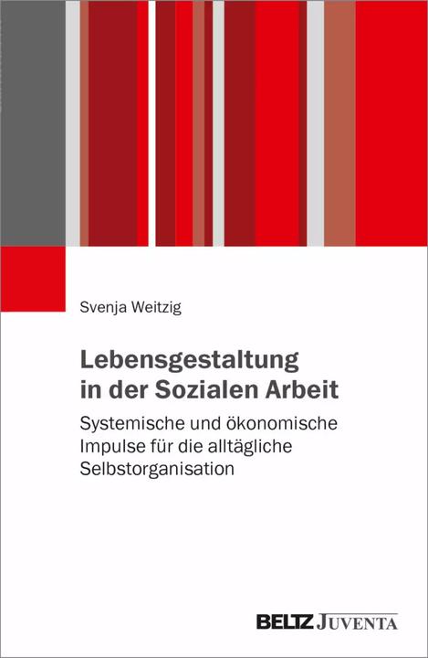 Produktbild Lebensgestaltung in der Sozialen Arbeit (Deutsch, Svenja Weitzig, 2023)
