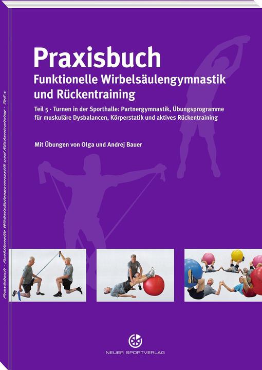 Produktbild Praxisbuch funktionelle Wirbelsäulengymnastik und Rückentraining 05 (Deutsch, Andrej Bauer, Olga Bauer, 2022)