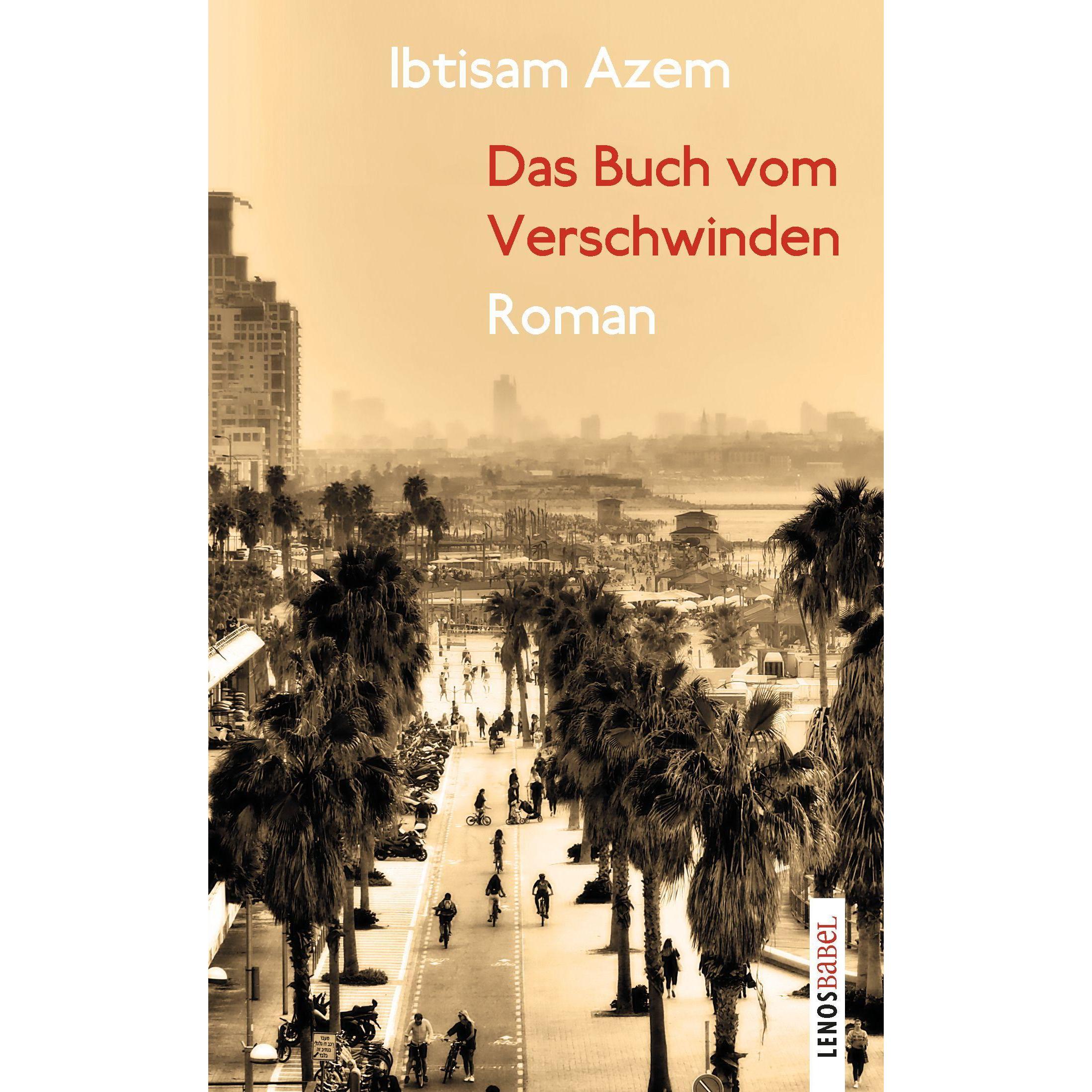 Das Buch vom Verschwinden, Belletristik von Ibtisam Azem
