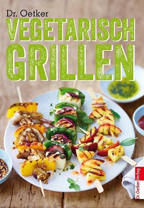 Produktbild Dr. Oetker Vegetarisch Grillen (Deutsch, Dr. Oetker Verlag, 2016)