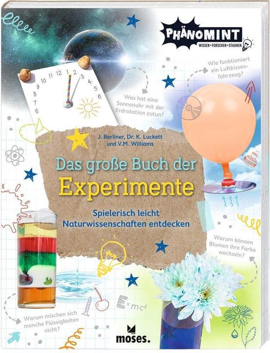 PhänoMINT Das grosse Buch der Experimente (Deutsch, Dr. Luckett, Jonny Berliner, Kate, Lucie Göpfert, Victoria M. Williams, 2022)
