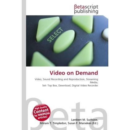 Video on Demand, Fachbücher von Miriam T. Timpledon, Susan F. Marseken, Lambert M. Surhone