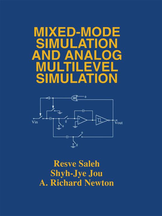 Mixed-Mode Simulation and Analog Multilevel Simulation (A. Richard Newton, Resve A. Saleh, Shyh-Jye Jou, 2010)