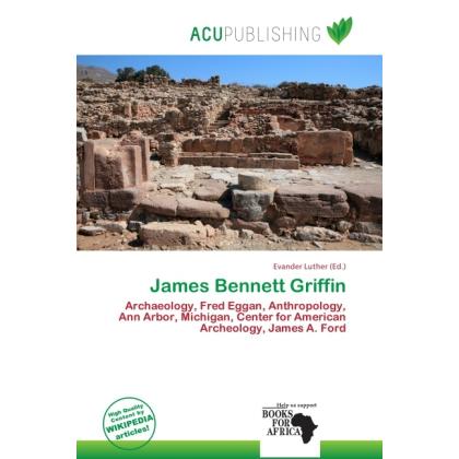 James Bennett Griffin, Fachbücher von Evander Luther