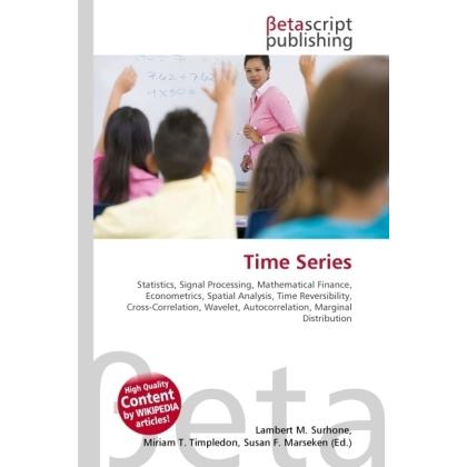 Time Series, Fachbücher von Lambert M. Surhone, Miriam T. Timpledon, Susan F. Marseken