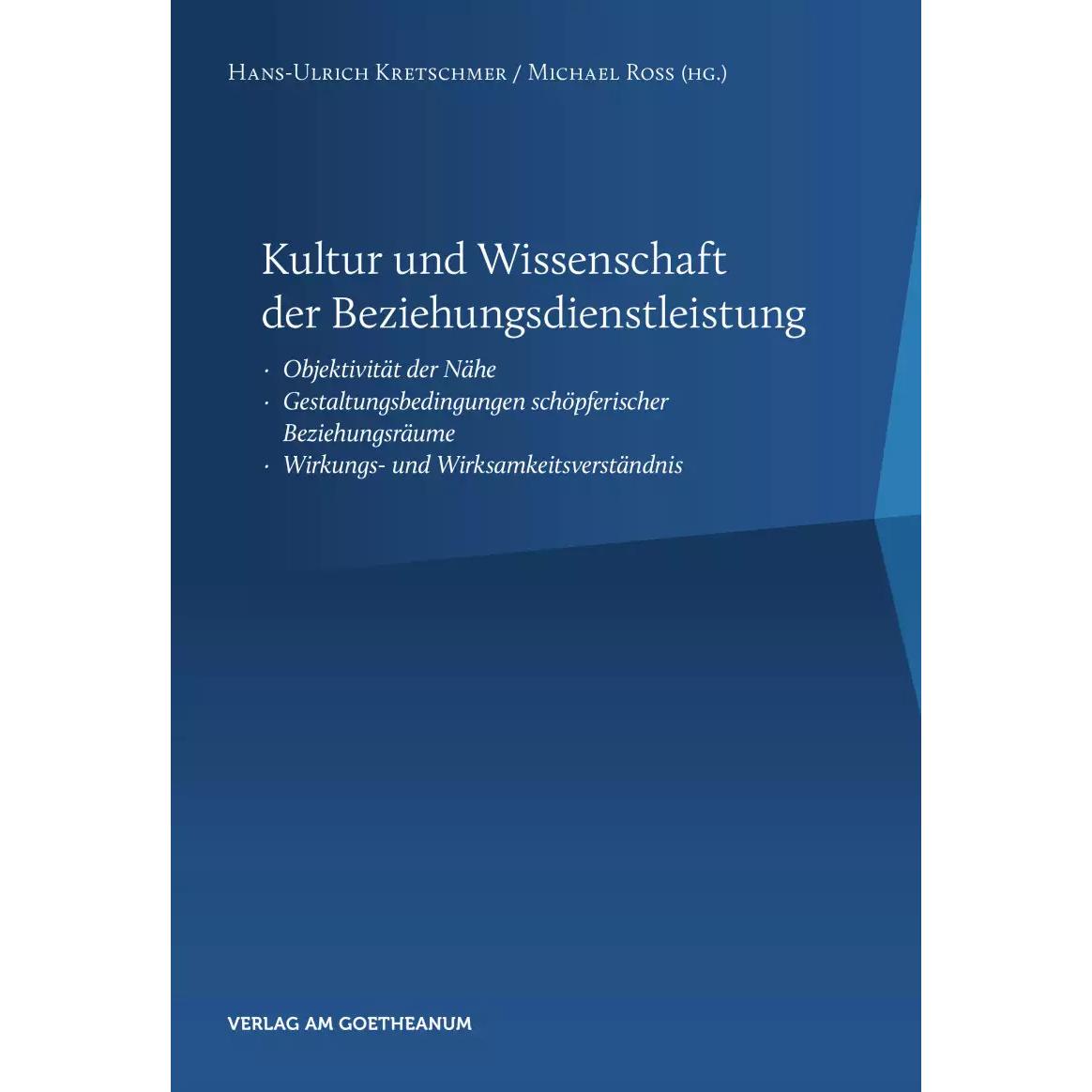 Kultur und Wissenschaft der Beziehungsdienstleistung, Fachbücher von Hans-Ulrich Kretschmer, Michael Ross