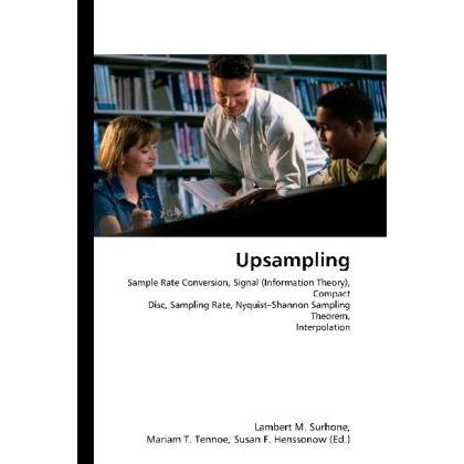Upsampling, Fachbücher von Lambert M. Surhone, Miriam T. Timpledon, Susan F. Marseken