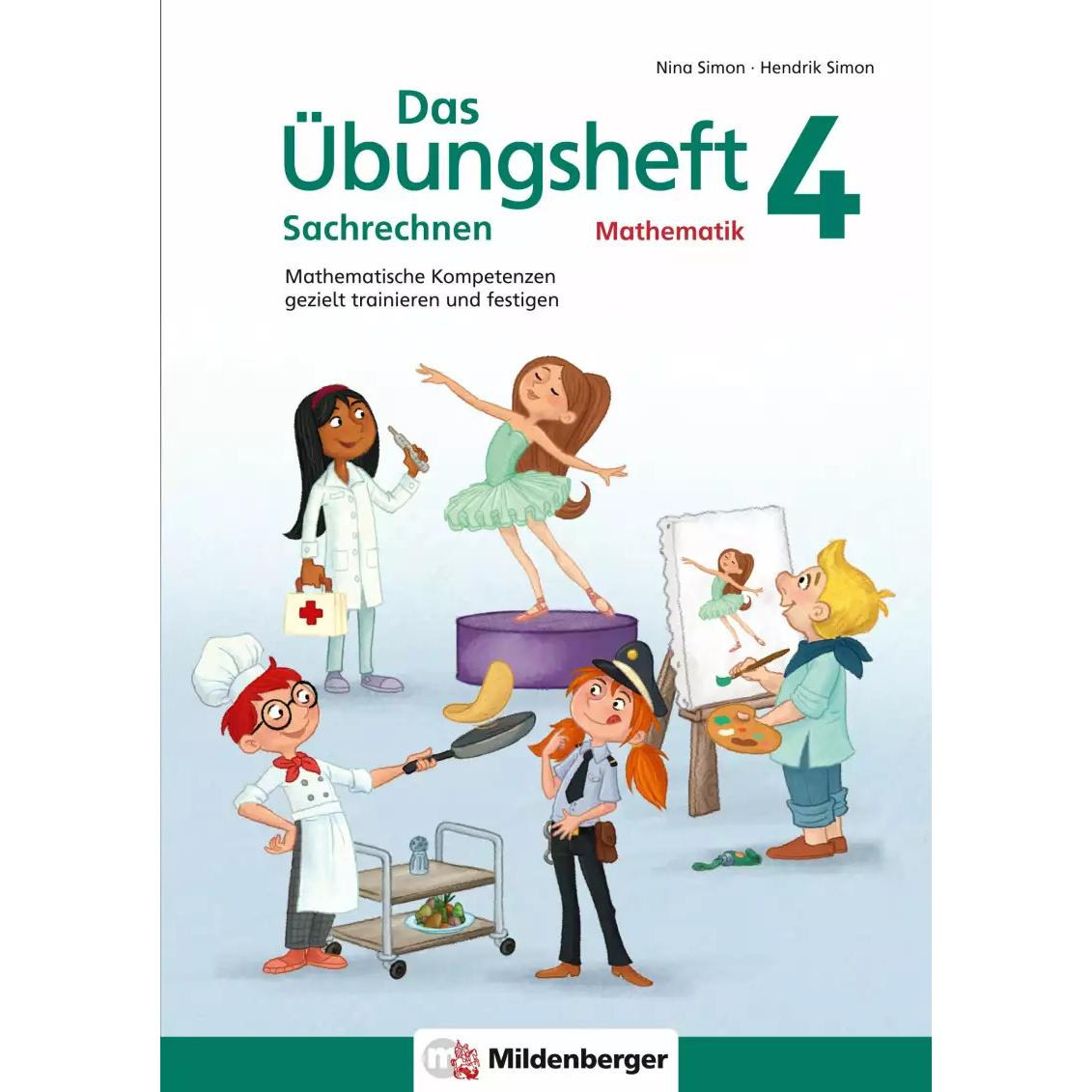 Das Übungsheft Sachrechnen Mathematik 4, Schulbücher von Hendrik Simon, Nina Simon