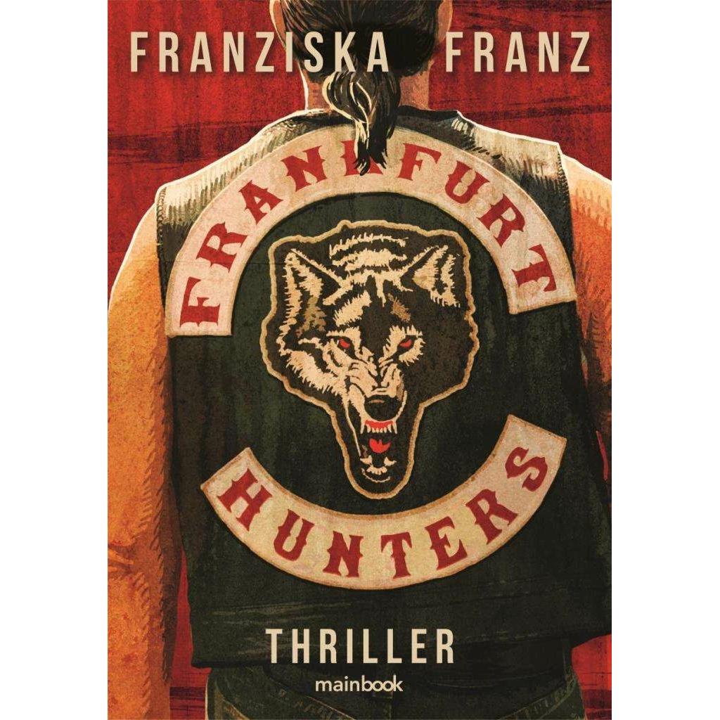 Frankfurt Hunters, Belletristik von Franziska Franz