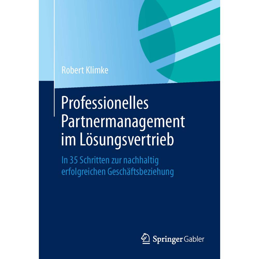 Professionelles Partnermanagement im Lösungsvertrieb, Fachbücher von Robert Klimke
