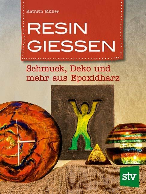 Produktbild Resin giessen (Deutsch, Kathrin Müller, 2018)