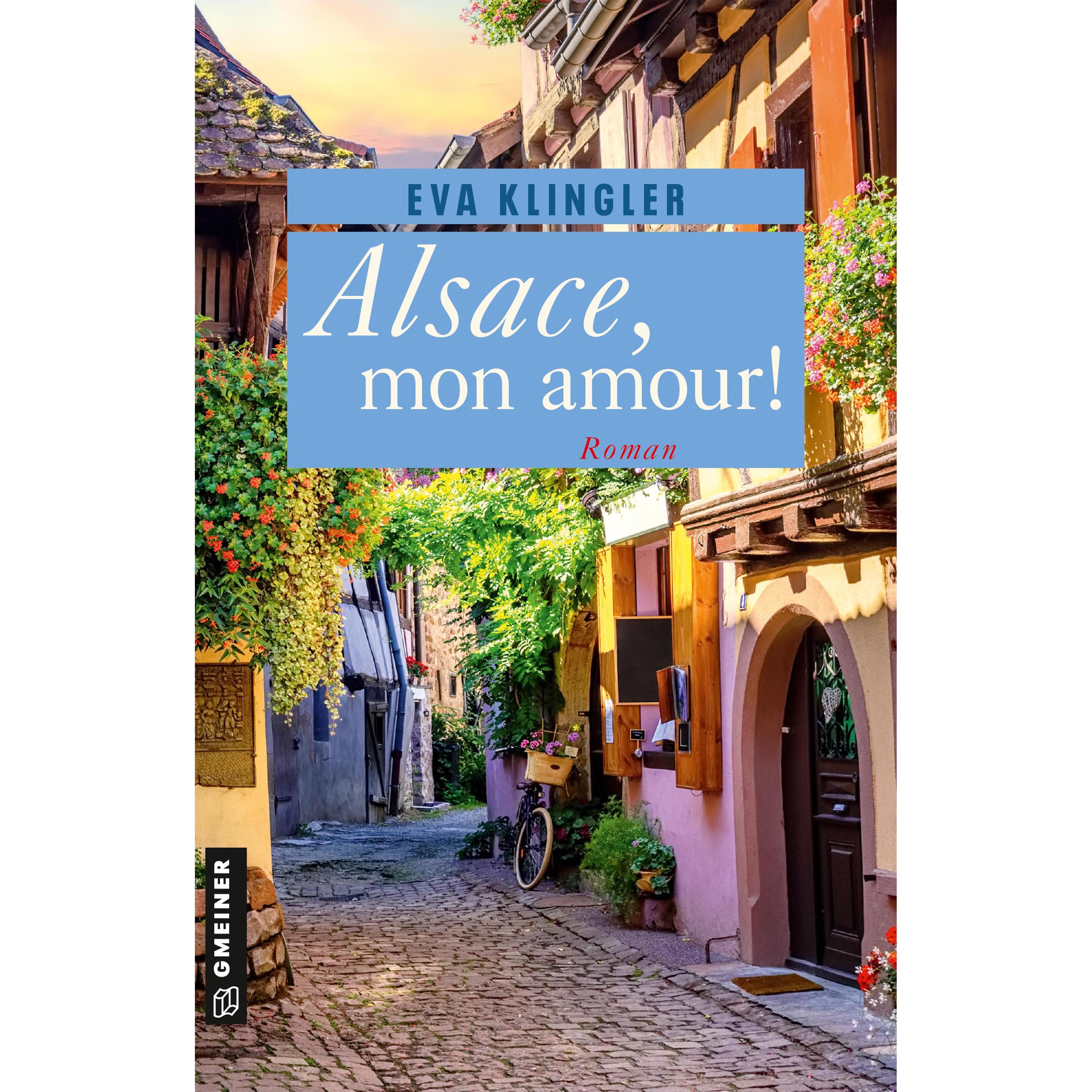 Alsace, mon amour!, Belletristik von Eva Klingler