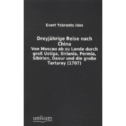 Thumbnail - Dreyjährige Reise nach China, Ratgeber von Evert Ysbrants Ides