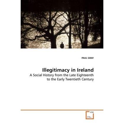 Illegitimacy in Ireland, Fachbücher von Paul Gray