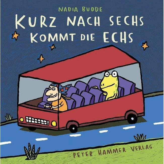 Kurz nach sechs kommt die Echs, Kinderbücher von Nadia Budde