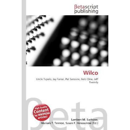 Wilco, Fachbücher von Lambert M. Surhone, Miriam T. Timpledon, Susan F. Marseken