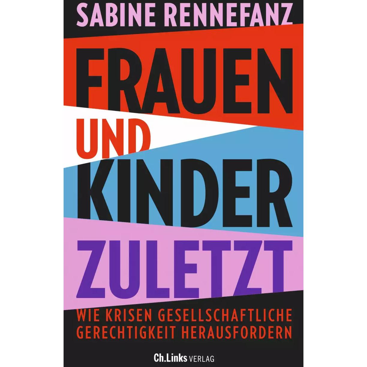 Frauen und Kinder zuletzt, Fachbücher von Sabine Rennefanz