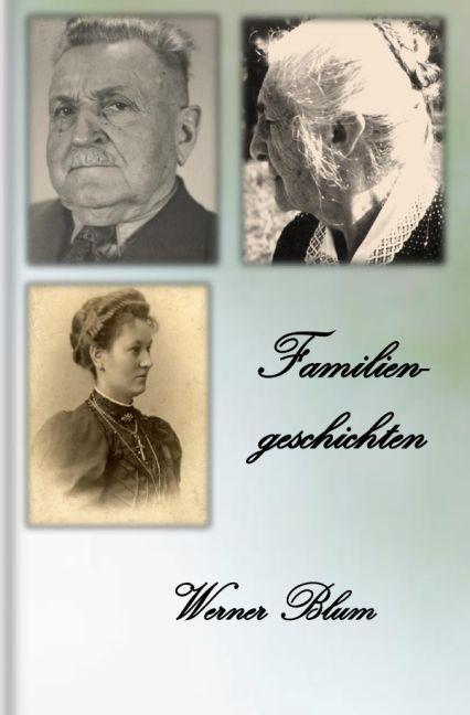 Produktbild Familiengeschichten (Werner Blum, Deutsch)