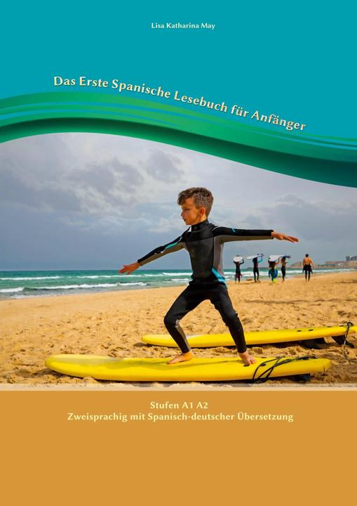 tolino Das Erste Spanische Lesebuch für Anfänger (Deutsch, Lisa Katharina May, Vadym Zubakhin, 2022)