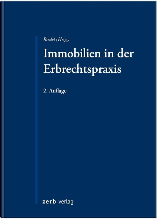 Immobilien in der Erbrechtspraxis (Deutsch, Christopher Riedel, 2025)