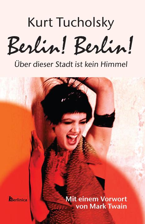 Produktbild Berlin! Berlin! (Deutsch, Kurt Tucholsky, 2017)