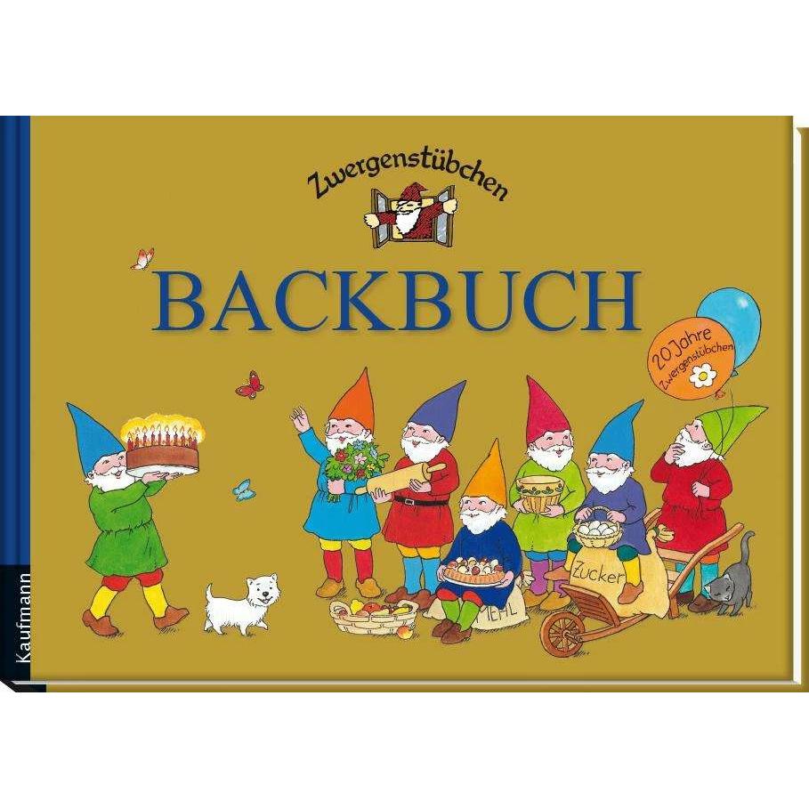 Zwergenstübchen Backbuch, Ratgeber von Elke Schuster, Timo Schuster, Manfred Rohrbeck, Eva Zeidler
