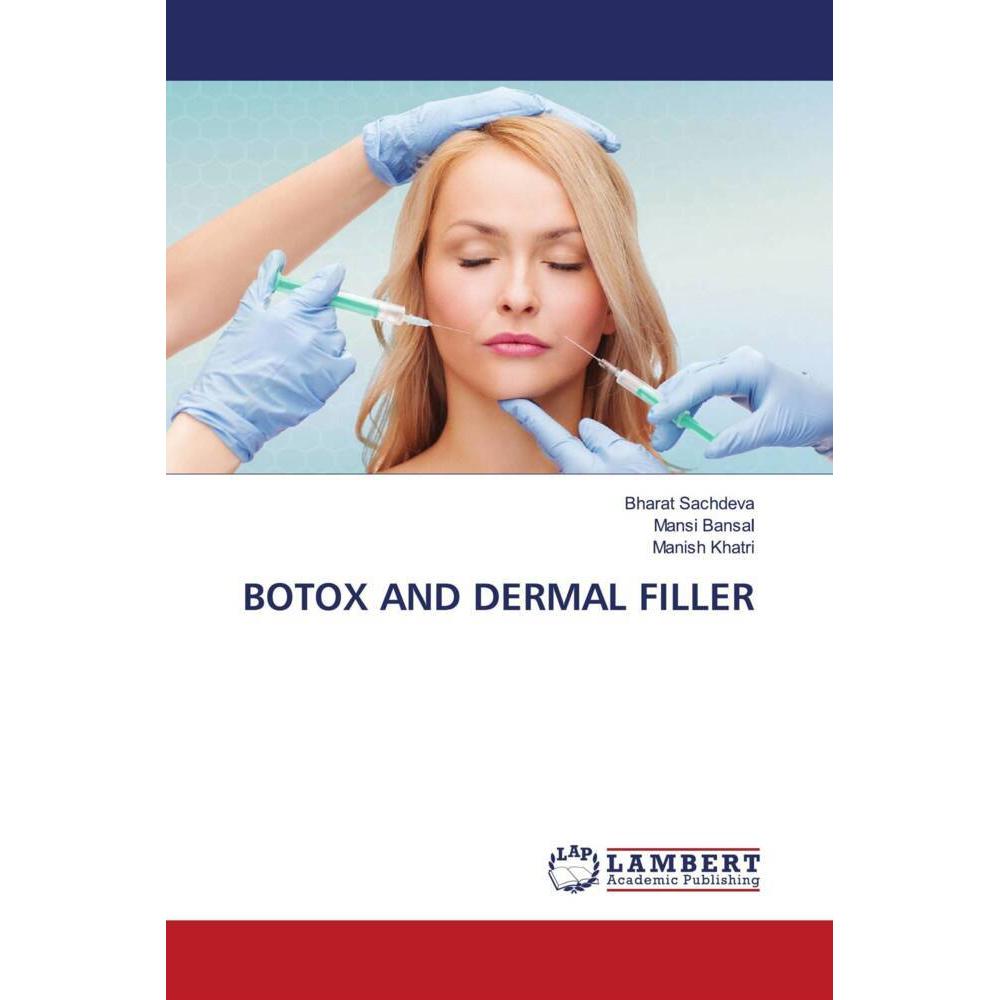 Botox And Dermal Filler, Fachbücher von Manish Khatri, Mansi Bansal, Bharat Sachdeva