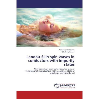 Landau-Silin spin waves in conductors with impurity states, Fachbücher von Nikolay Ulyanov, Alexander Ermolaev