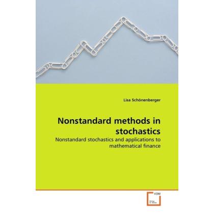 Nonstandard methods in stochastics, Fachbücher von Lisa Schönenberger