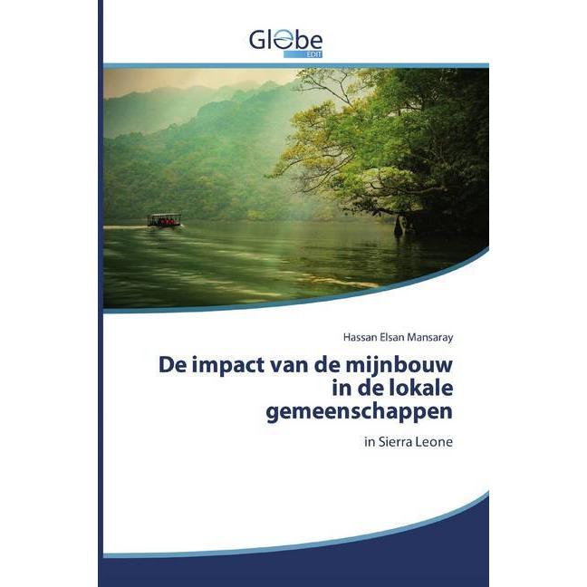 De impact van de mijnbouw in de lokale gemeenschappen, Fachbücher von Hassan Elsan Mansaray