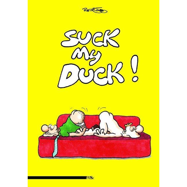 Suck My Duck!, Belletristik von Ralf König