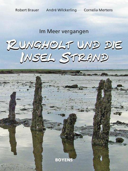 Produktbild Rungholt und die Insel Strand (Deutsch, André Wilckerling, Cornelia Mertens, Robert Brauer, 2009)