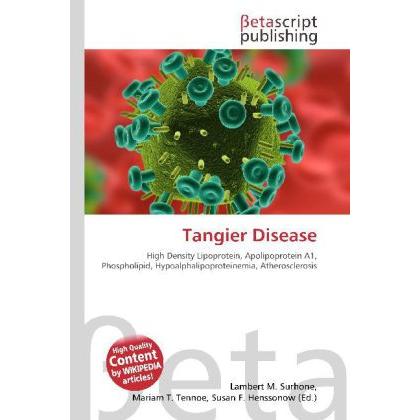 Tangier Disease, Fachbücher von Lambert M. Surhone, Miriam T. Timpledon, Susan F. Marseken