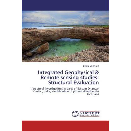 Integrated Geophysical & Remote sensing studies: Structural Evaluation, Fachbücher von Boylla Veeraiah