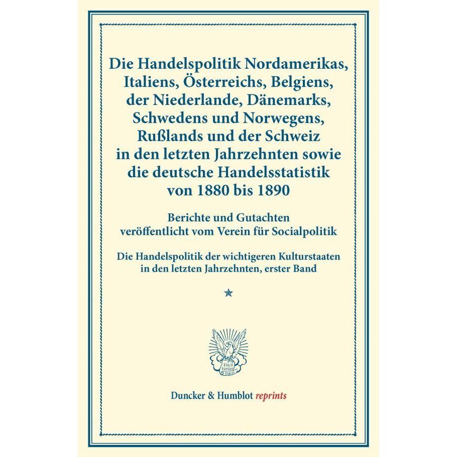 Die Handelspolitik Nordamerikas, Italiens, Österreichs, Belgiens, der Niederlande, Dänemarks, Schwed, Fachbücher von Ver...