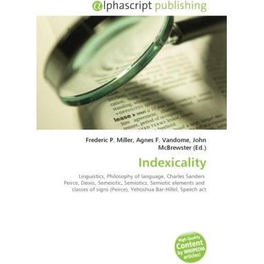 Indexicality, Fachbücher von Agnes F. Vandome, Frederic P. Miller, John McBrewster