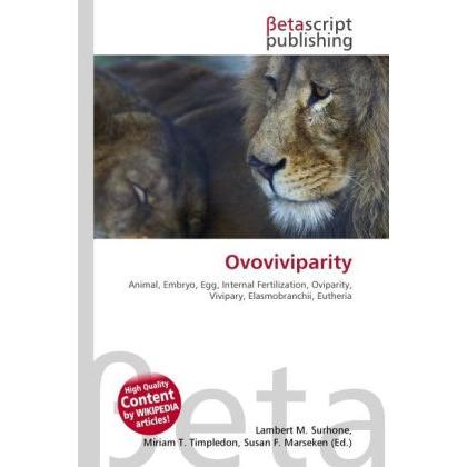 Ovoviviparity, Fachbücher von Miriam T. Timpledon, Lambert M. Surhone, Susan F. Marseken