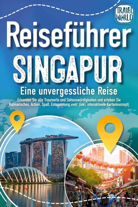 Produktbild Elektrobock Reiseführer Singapur - Eine unvergessliche Reise: Erkunden Sie alle Traumorte und Sehenswürdigkeiten (Deutsch, Travel World, 2024)
