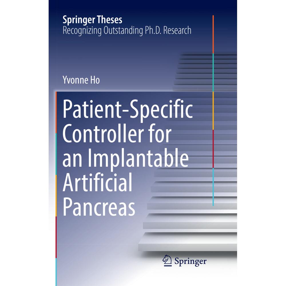 Patient-Specific Controller for an Implantable Artificial Pancreas, Fachbücher von Yvonne Ho