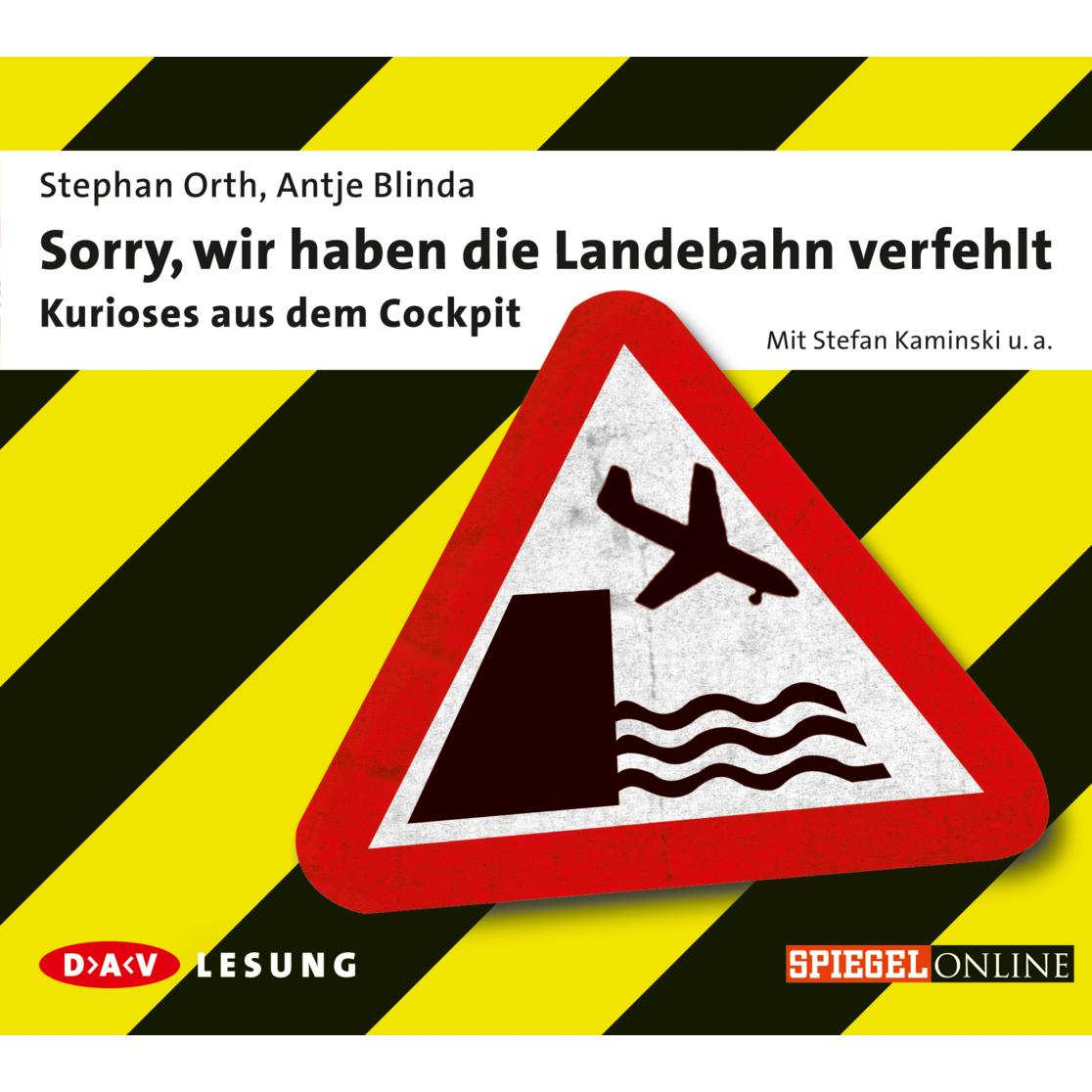 Sorry, wir haben die Landebahn verfehlt, Hörbücher von Stephan Orth, Antje Blinda