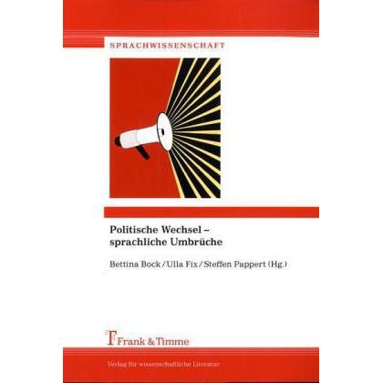 Politische Wechsel - Sprachliche Umbrüche, Fachbücher von Ulla Fix, Steffen Pappert, Bettina M. Bock