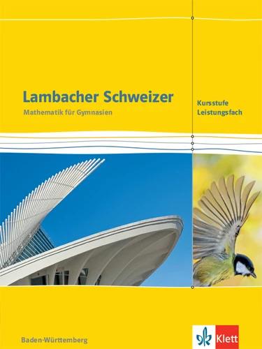 Actual product image Lambacher Schweizer Mathematik Kursstufe - Leistungsfach. Ausgabe Baden-Württemberg (German, Ernst Klett Publishers, 2022)
