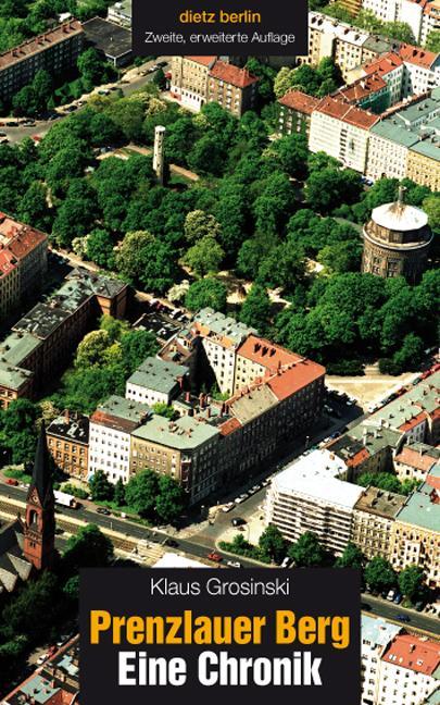 Produktbild Prenzlauer Berg. Eine Chronik (Deutsch, Klaus Grosinski, 2008)