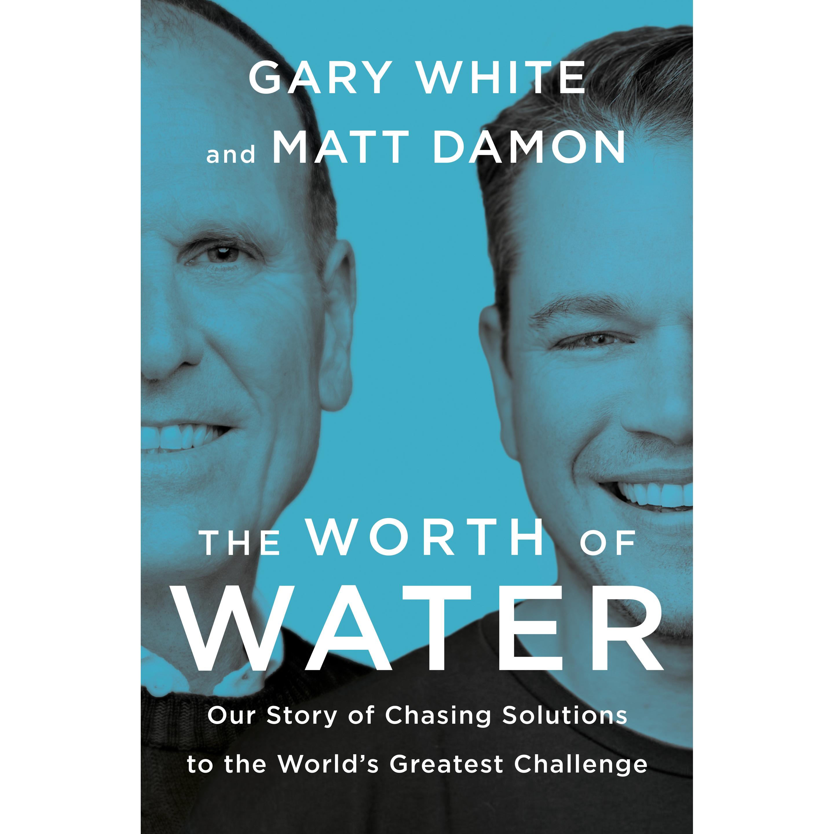 The Worth of Water, Sachbücher von Gary White, Matt Damon