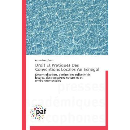 Droit Et Pratiques Des Conventions Locales Au Senegal, Ratgeber von Abdoul Aziz Sow