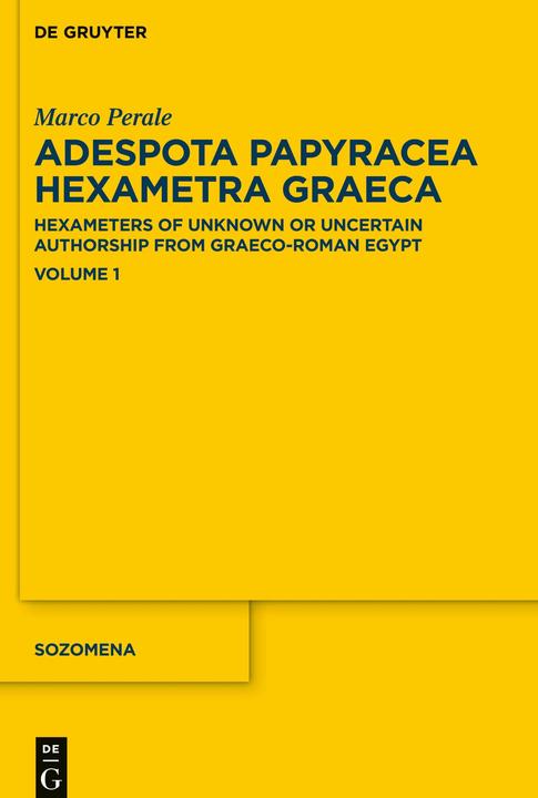 Produktbild Adespota Papyracea Hexametra Graeca (APHG). Vol.1 (Englisch, Latein, Marco Perale, 2018)