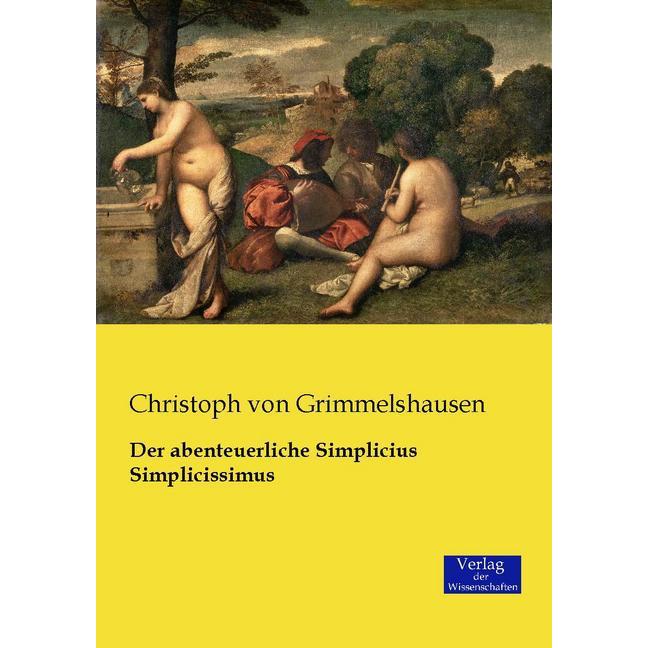 Grimmelshausen:Der abenteuerliche Simpl, Kinderbücher von Hans Jakob Christoph von Grimmelshausen