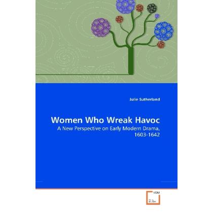 Women Who Wreak Havoc, Fachbücher von Julie Sutherland