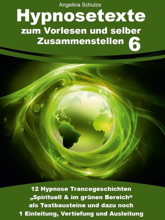 Immagine prodotto Hypnosetexte zum Vorlesen und selber Zusammenstellen 6 (Tedesco, Angelina Schulze, 2023)